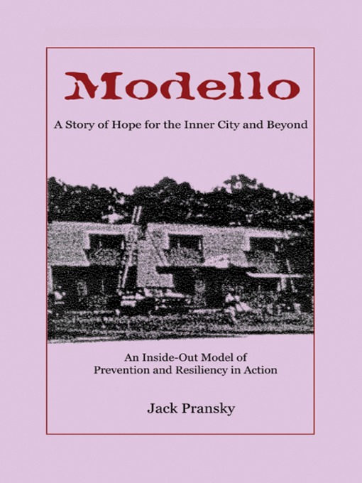 Title details for Modello: A Story of Hope for the Inner City and Beyond by Jack Pransky - Available